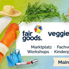 Öko, nachhaltig und vegan: So geht’s bei „fairgoods“ und der „veggienale“ zu – am 23. und 24.09. in Mainz