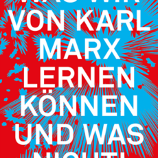 Von Karl Marx lernen – oder doch nicht? – „Wissenschaft findet Stadt“ am 20. Juni im Rathaus