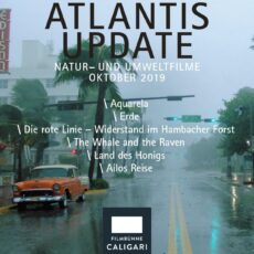 „Atlantis Update“ Natur- und Umweltfilmreihe startet heute im Caligari – Setzen wir alles aufs Spiel?