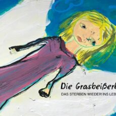 Das Sterben wieder ins Leben holen: Ausstellung „Die Grasbeißerbande“ über todkranke Kinder und Jugendliche