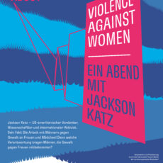 Gewalt gegen Frauen und die Verantwortung der Männer – Aktivist Jackson Katz (USA) diskutiert im Schlachthof